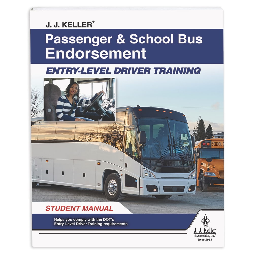 Entry-Level Driver Training Passenger & School Bus Endorsement Student Manual